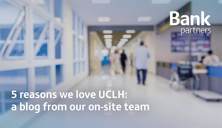 5 reasons we love UCLH - Bank Partners 